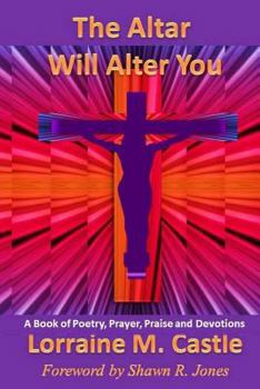 Paperback The Altar Will Alter You Book