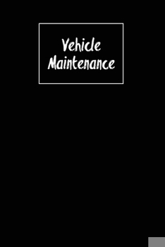 Paperback Vehicle Maintenance: Repairs Log, Track Car Or Truck Mileage Book, Keep Track Of Service Record For Cars & Trucks Notebook, Journal Book