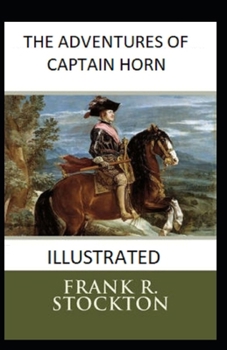 The Adventures of Captain Horn Illustrated