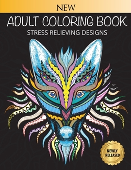 Adult Coloring Book: Stress Relieving Designs