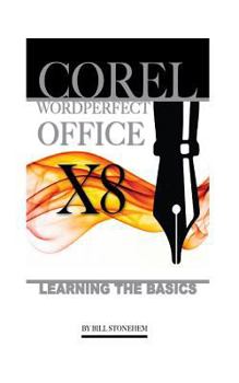 Paperback Corel WordPerfect Office X8: Learning the Basics Book