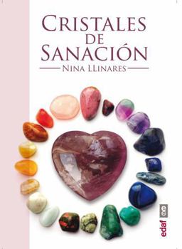 Cristales de Sanacion: Guia de Minerales, Piedras y Cristales de Sanacion