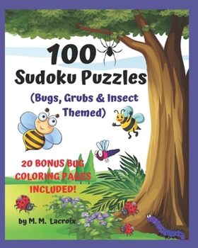 Paperback 100 Sudoku Puzzles for Kids: Bugs, Grubs, & Insect Themed Puzzle Book