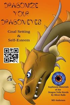 Paperback Dragonize Your Dragon Eyes: Goal Setting & Self-Esteem Book