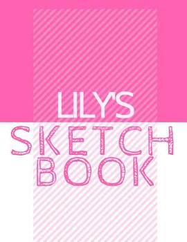 Paperback Lily's Sketchbook: Personalized Crayon Sketchbook with Name: 120 Pages Book