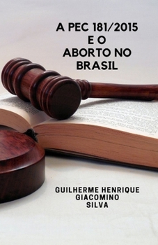 Paperback A PEC 181/2015 e o aborto no Brasil [Portuguese] Book