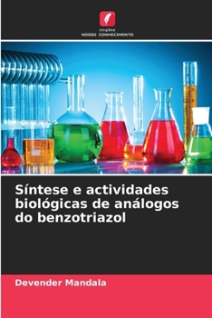 Paperback Síntese e actividades biológicas de análogos do benzotriazol [Portuguese] Book