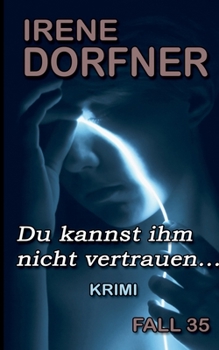 Paperback Du kannst ihm nicht vertrauen... [German] Book