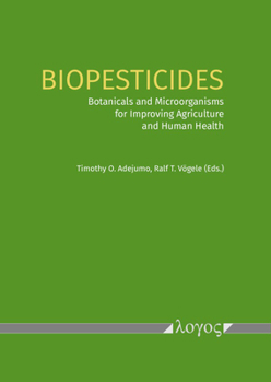 Paperback Biopesticides: Botanicals and Microorganisms for Improving Agriculture and Human Health Book