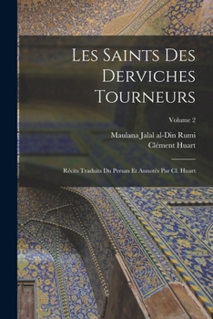 Paperback Les saints des derviches tourneurs; récits traduits du persan et annotés par Cl. Huart; Volume 2 [French] Book