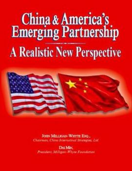 China & America's Emerging Partnership: A Realistic New Perspective