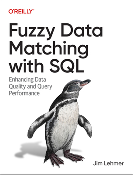 Paperback Fuzzy Data Matching with SQL: Enhancing Data Quality and Query Performance Book