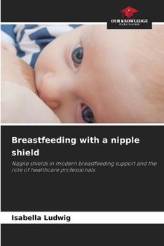Paperback Breastfeeding with a nipple shield Book