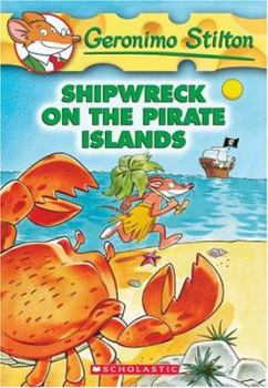 Shipwreck on the Pirate Islands - Book  of the Geronimo Stilton