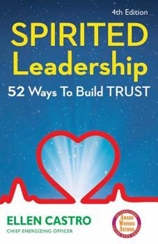 Paperback Spirited Leadership: 52 Ways to Build Trust Book