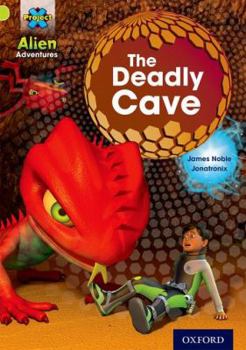 Paperback Project X: Alien Adventures: Lime: The Deadly Cave Book