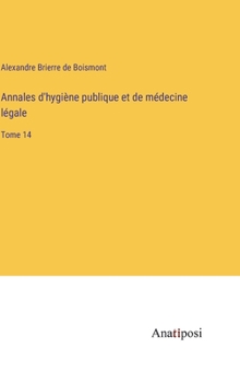 Hardcover Annales d'hygiène publique et de médecine légale: Tome 14 [French] Book
