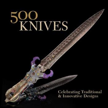 Paperback 500 Knives: Celebrating Traditional and Innovative Designs Book