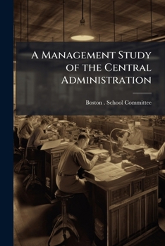 Paperback A Management Study of the Central Administration Book