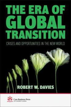 Hardcover The Era of Global Transition: Crises and Opportunities in the New World Book