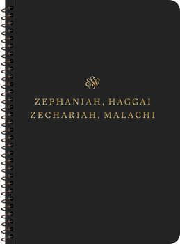 Paperback ESV Scripture Journal, Spiral-Bound Edition: Zephaniah, Haggai, Zechariah, and Malachi (Paperback) Book