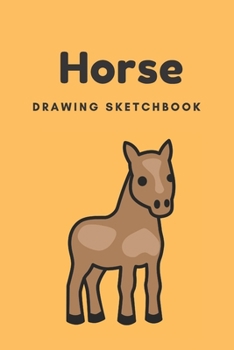 Paperback Horse: Kids Drawing Sketchbook, Composition Notebook, Journal, Diary For Notes Drawing Sketching Doodling 6" x 9" (9.25 x 12. Book