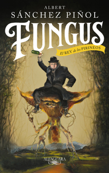Paperback Fungus / Fungus: The King of the Pyrenees [Spanish] Book