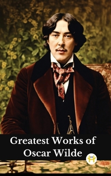 Greatest Works of Oscar Wilde