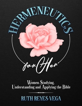 Paperback HERmeneutics for Her: Women studying, understanding and applying the Bible Book