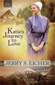 Katie's Journey to Love (Emma Raber's Daughter) - Book #2 of the Emma Raber's Daughter
