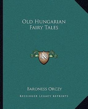 Paperback Old Hungarian Fairy Tales Book