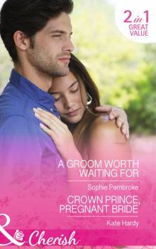 Paperback A Groom Worth Waiting For (Mills & Boon Cherish) Book