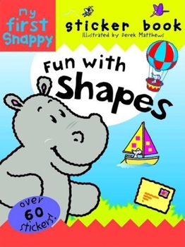 Paperback Snappy Fun with Shapes (Snappy Sticker Fun Books) Book