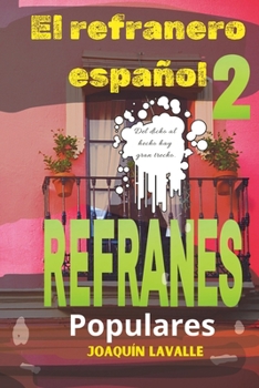Paperback El refranero español: Refranes populares españoles 2 [Spanish] Book