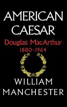 Hardcover American Caesar: Douglas MacArthur 1880 - 1964 Book