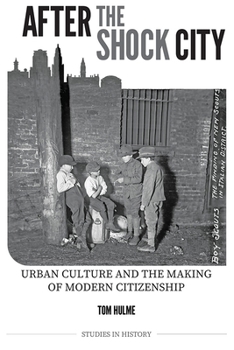 Hardcover After the Shock City: Urban Culture and the Making of Modern Citizenship Book