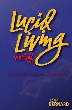 Paperback Lucid Living: in The Virtual Age Book