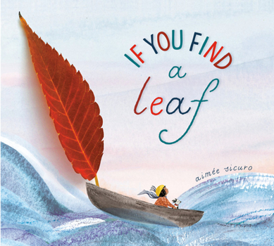Hardcover If You Find a Leaf: An Inspiring Nature Book for Kids and Toddlers Book