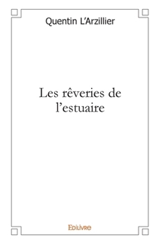 Paperback Les rêveries de l'estuaire [French] Book