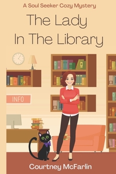 The Lady in the Library - Book #13 of the Soul Seeker Cozy Mystery