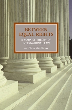 Paperback Between Equal Rights: A Marxist Theory of International Law Book