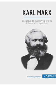 Paperback Karl Marx: La lucha de clases y la crítica del modelo capitalista [Spanish] Book