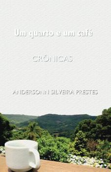 Paperback Um quarto e um café: Crônicas [Portuguese] Book