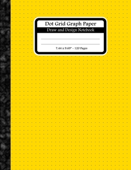 Paperback Dot Grid Graph Paper. Draw And Design Notebook: Dot Grid Graph Paper Notebook For Graphing Drawing And Sketching. Dots Are 0.2" Apart. Yellow Dot Grid Book