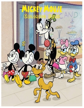 Paperback Mickey Mouse Coloring Book: An Activity and Learning Book for Toddlers through Fun and Excitement. Book