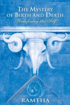 Paperback The Mystery of Birth and Death: Redefining the Self Book