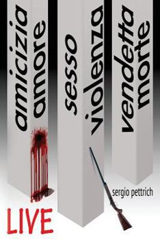 Paperback Live: Amicizia Amore Sesso Violenza Vendetta Morte [Italian] Book