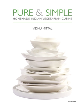 Hardcover Pure and Simple: Homemade Indian Vegetarian Cuisine Book