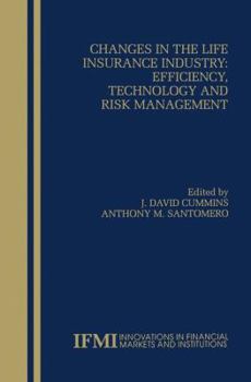 Hardcover Changes in the Life Insurance Industry: Efficiency, Technology and Risk Management Book