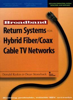 Hardcover Broadband Return Systems for Hybrid Fiber/Coax Cable TV Networks Book